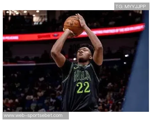 鹈鹕13号秀奎因表现抢眼8投3中贡献11分7篮板2助攻3抢断展现潜力